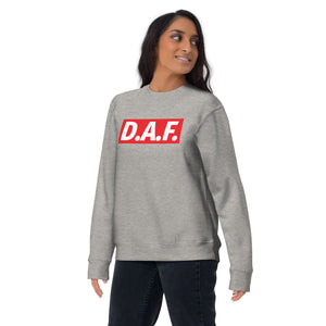 D.A.F. Unisex Sweatshirt - Triplebeam Certified