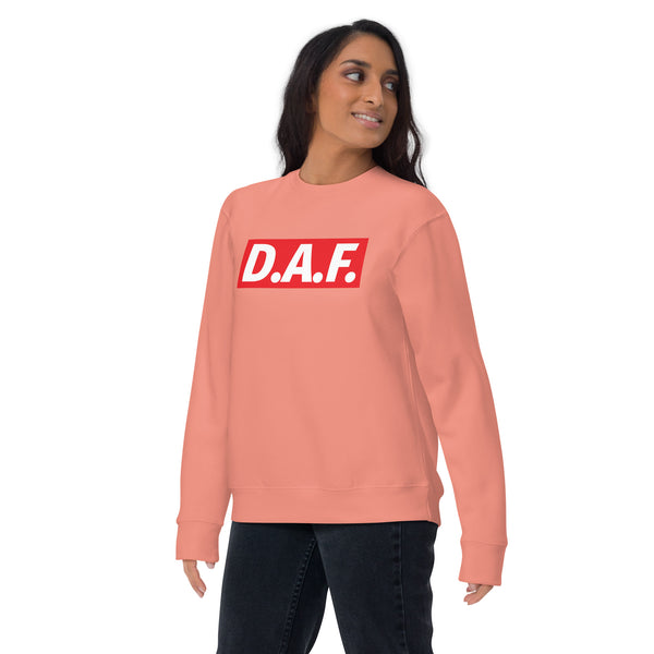 D.A.F. Unisex Sweatshirt - Triplebeam Certified