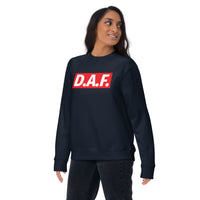 D.A.F. Unisex Sweatshirt - Triplebeam Certified